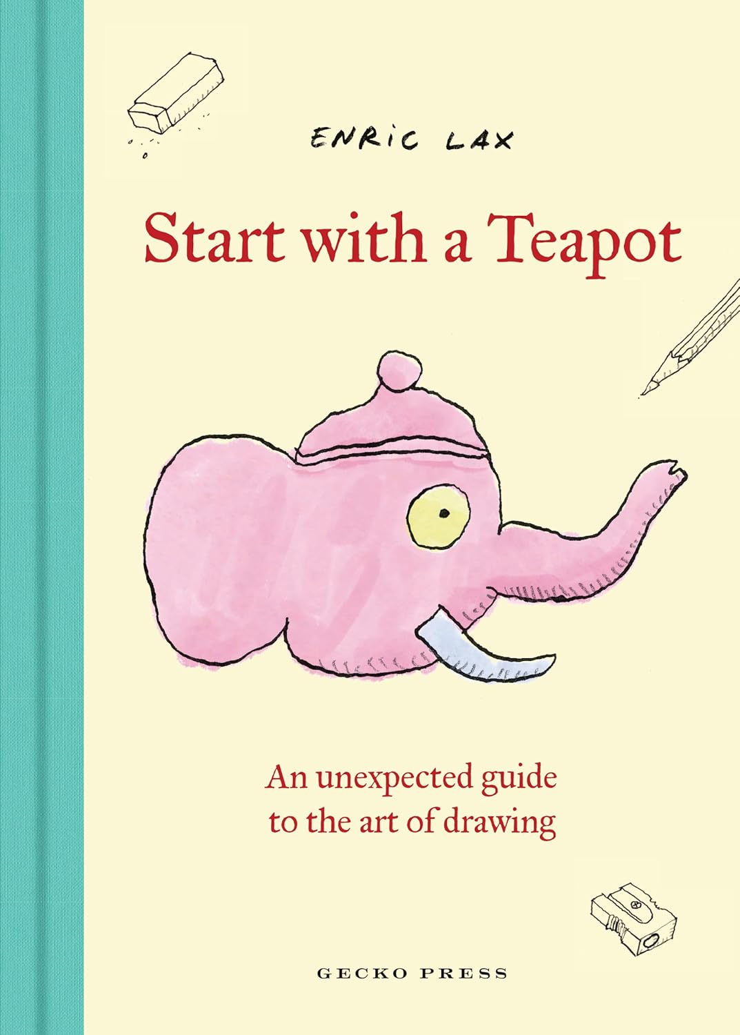 Start with a Teapot: An Unexpected Guide to the Art of Drawing - Enric Lax - imagine 2