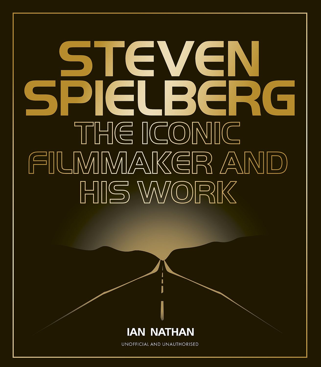 Steven Spielberg: The Iconic Filmmaker and His Work - Ian Nathan - imagine 2