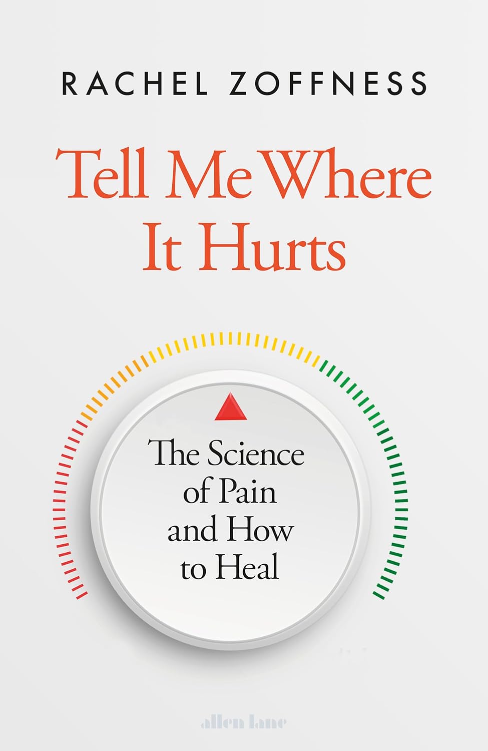 Tell Me Where It Hurts: The Science of Pain and How to Heal