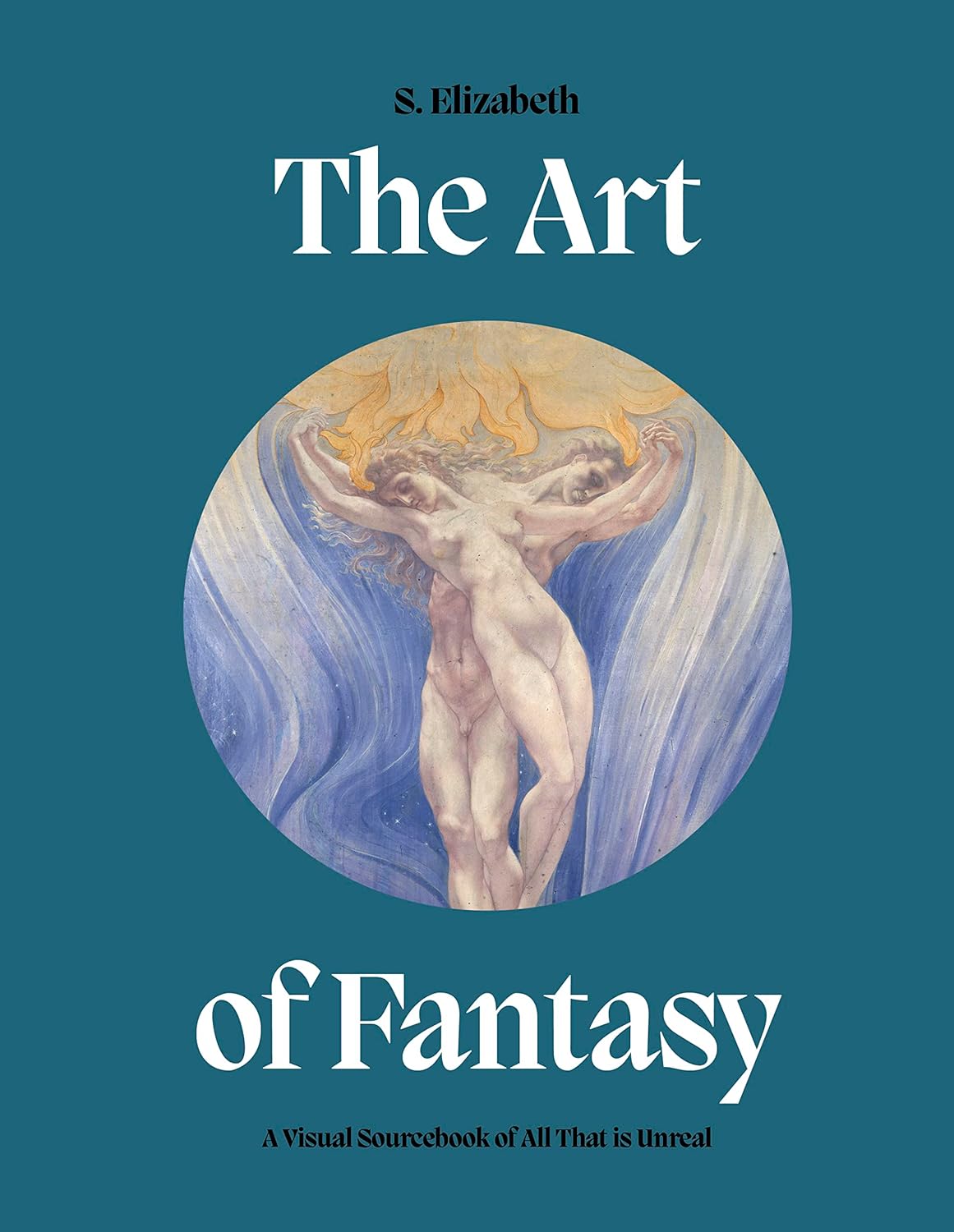 The Art of Fantasy: A Visual Sourcebook of All That Is Unreal - S. Elizabeth - imagine 2