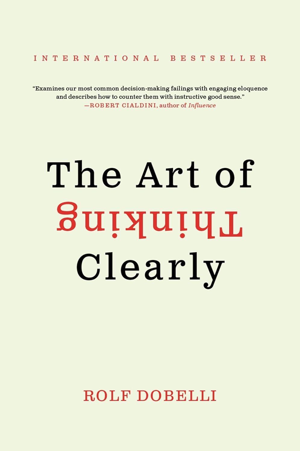 The Art of Thinking Clearly (Harper Collins)