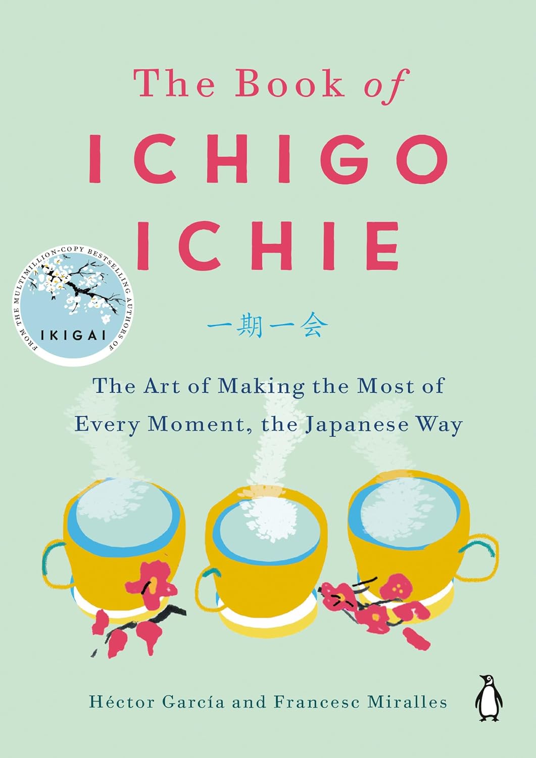 The Book of Ichigo Ichie: The Art of Making the Most of Every Moment, the Japanese Way - H�ctor Garc�a - imagine 2