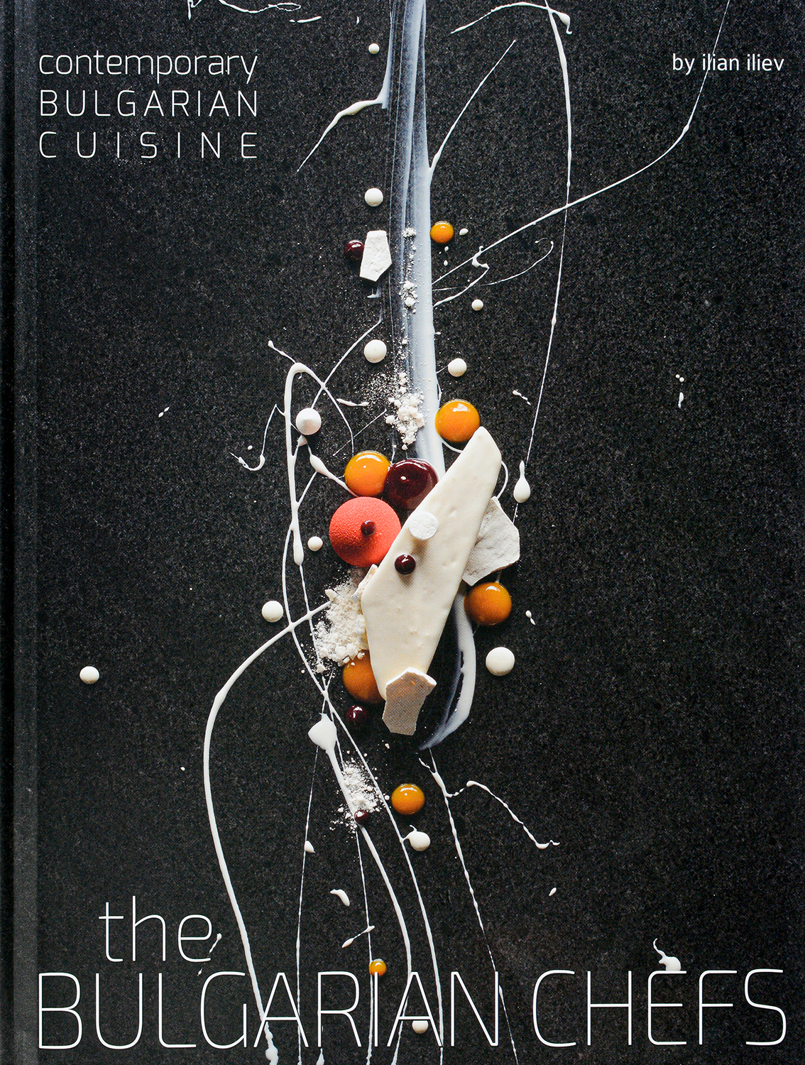 The Bulgarian Chefs: Contemporary Bulgarian Cuisine