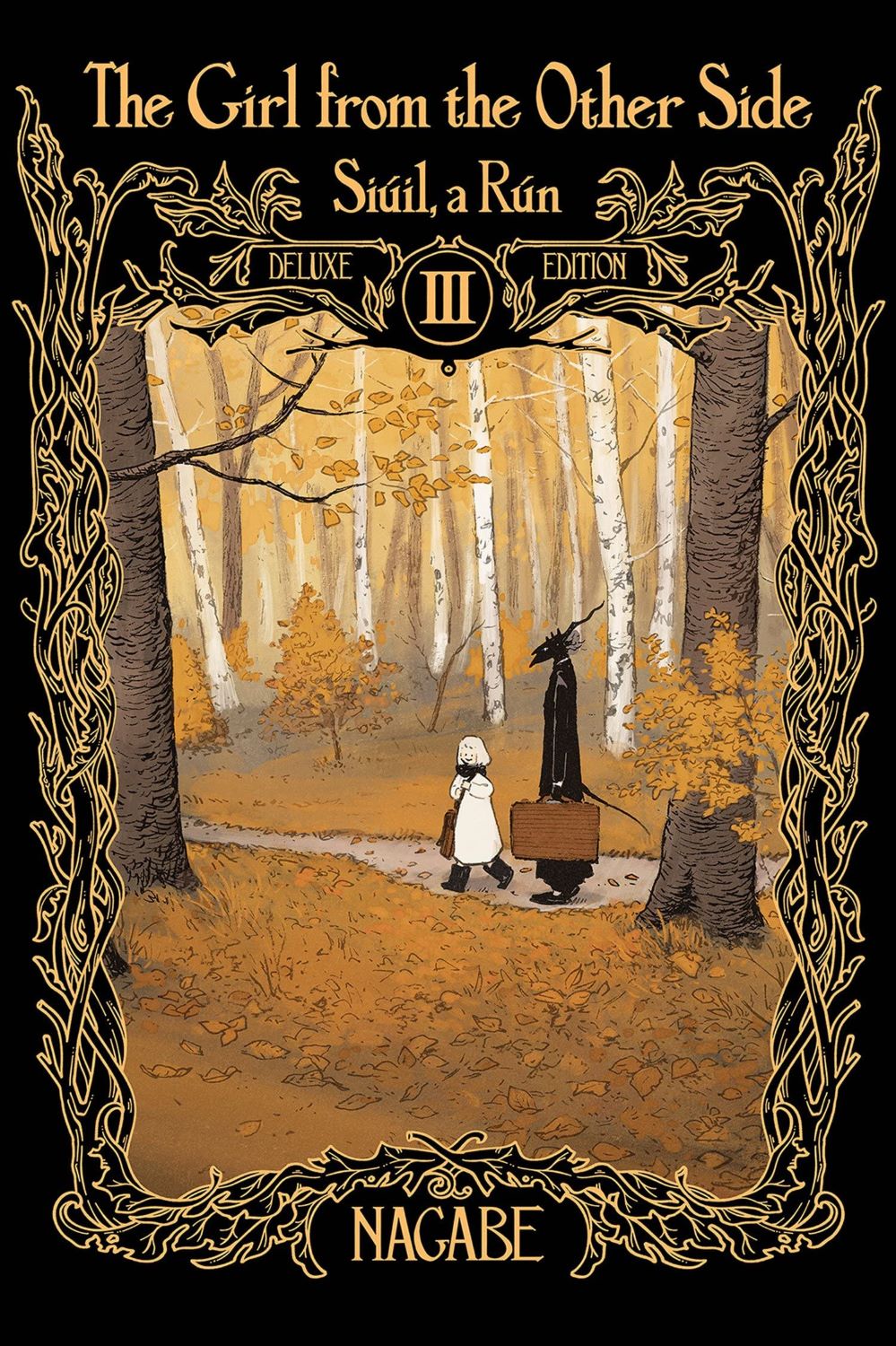 The Girl From the Other Side: Siúil, a Rún: Deluxe Edition III (Vol. 7-9 Hardcover Omnibus)