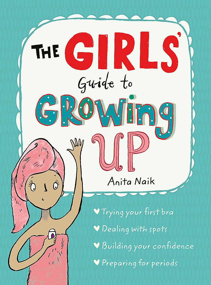 The Girls' Guide to Growing Up