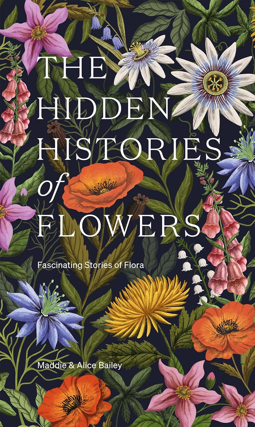 The Hidden Histories of Flowers: Fascinating Stories of Flora - Maddie Bailey - imagine 2