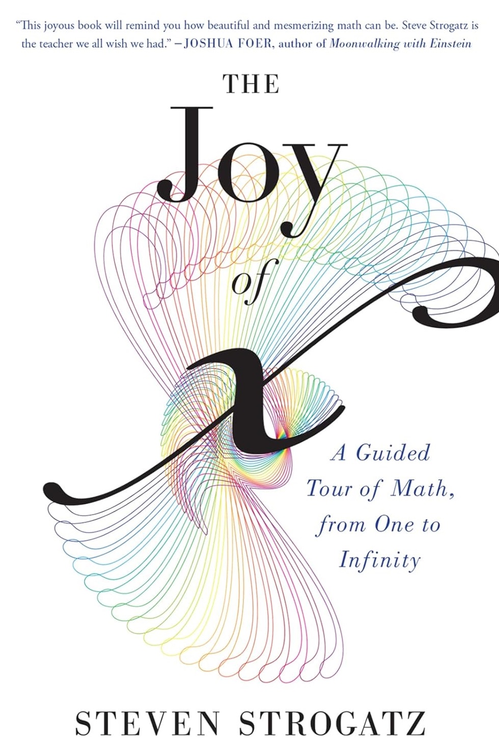 The Joy of X: A Guided Tour of Math, from One to Infinity - Steven Strogatz - imagine 2