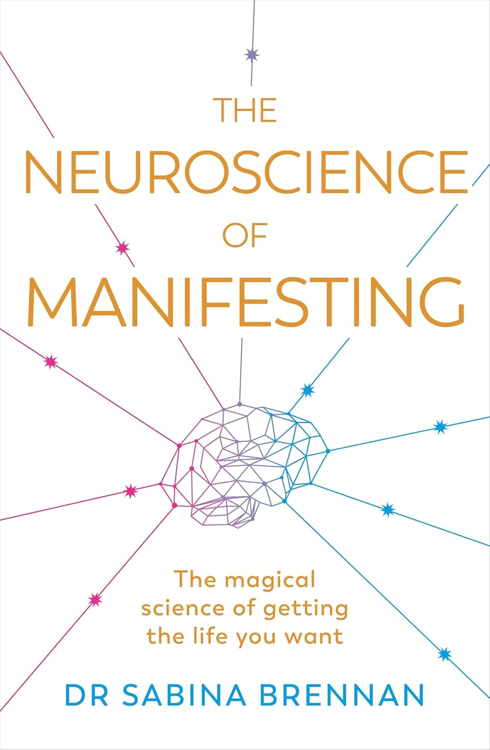 Neuroscience of Manifesting - Dr Sabina Brennan - imagine 2