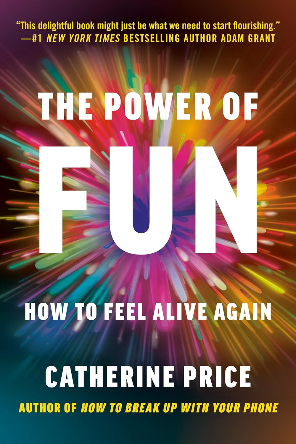 The Power of Fun: How to Feel Alive Again - Catherine Price - imagine 2
