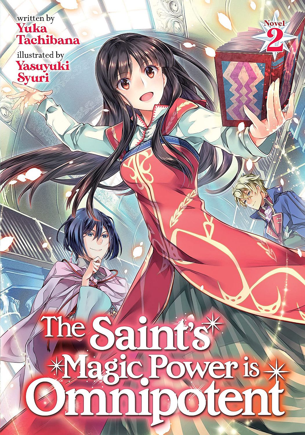 The Saint`s Magic Power is Omnipotent (Light Novel) Vol. 2
