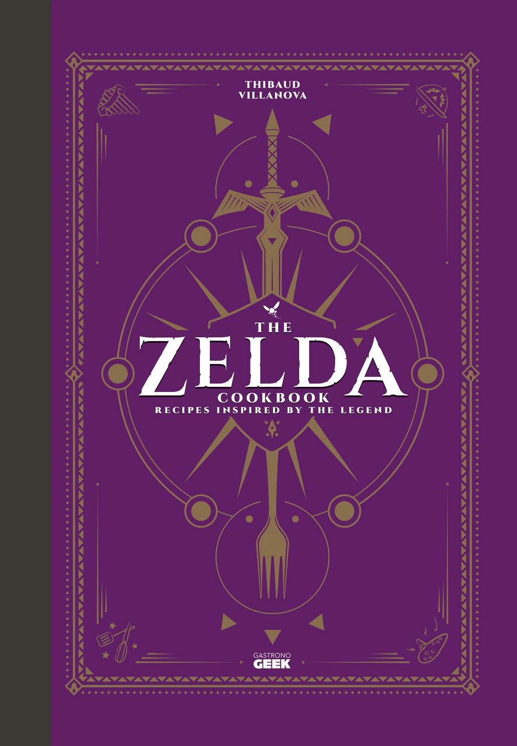 The Unofficial Zelda Cookbook - Thibaud Villanova - imagine 2