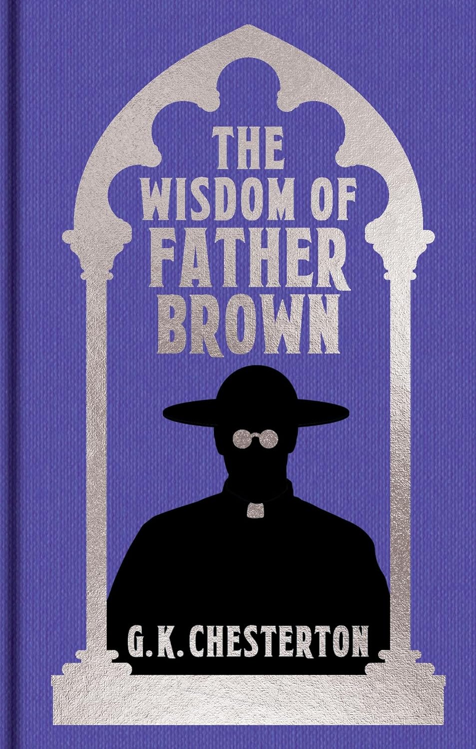 The Wisdom of Father Brown (Arcturus Ornate Classics)