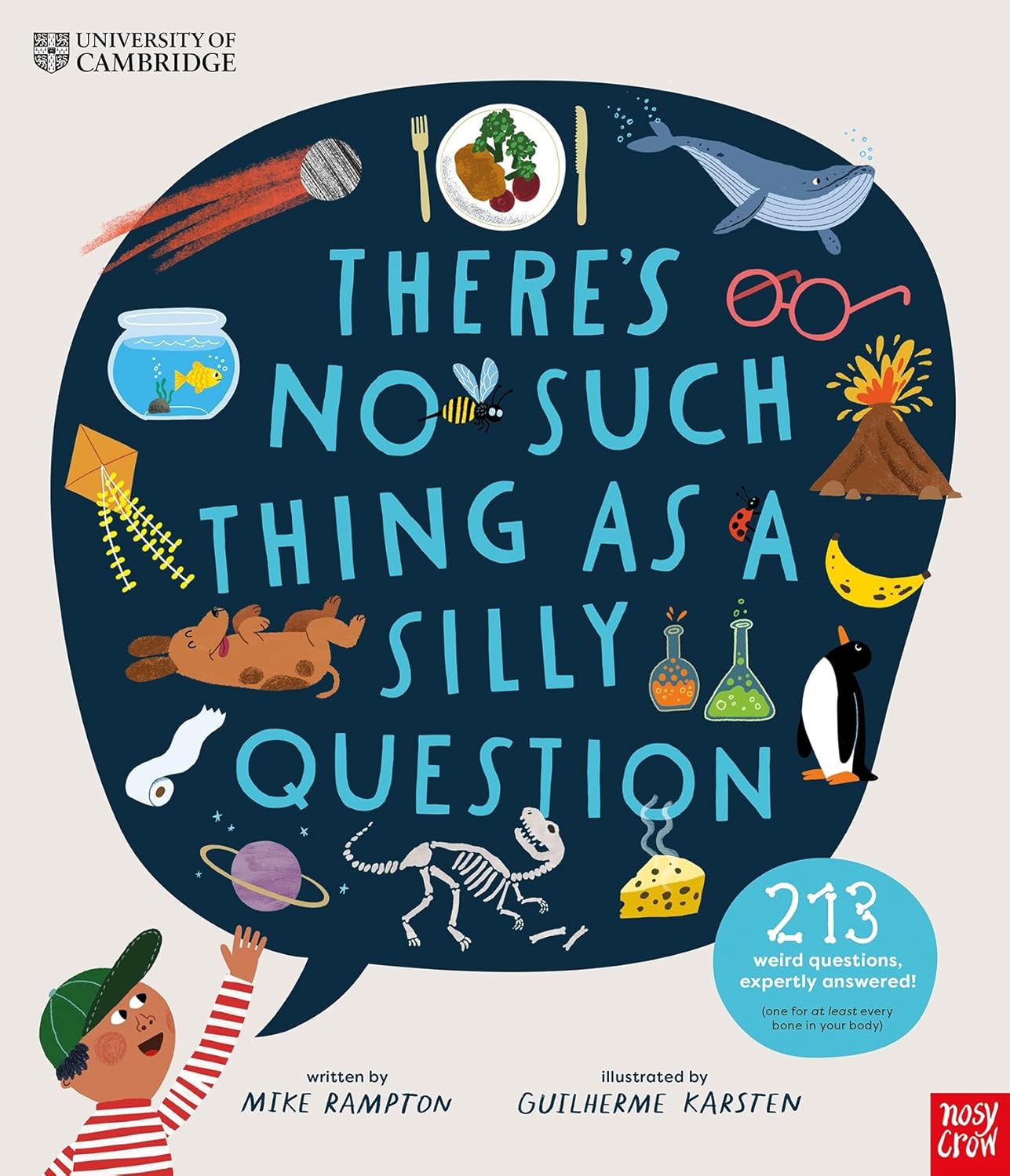 There's No Such Thing as a Silly Question: 213 Weird Questions, Expertly Answered!
