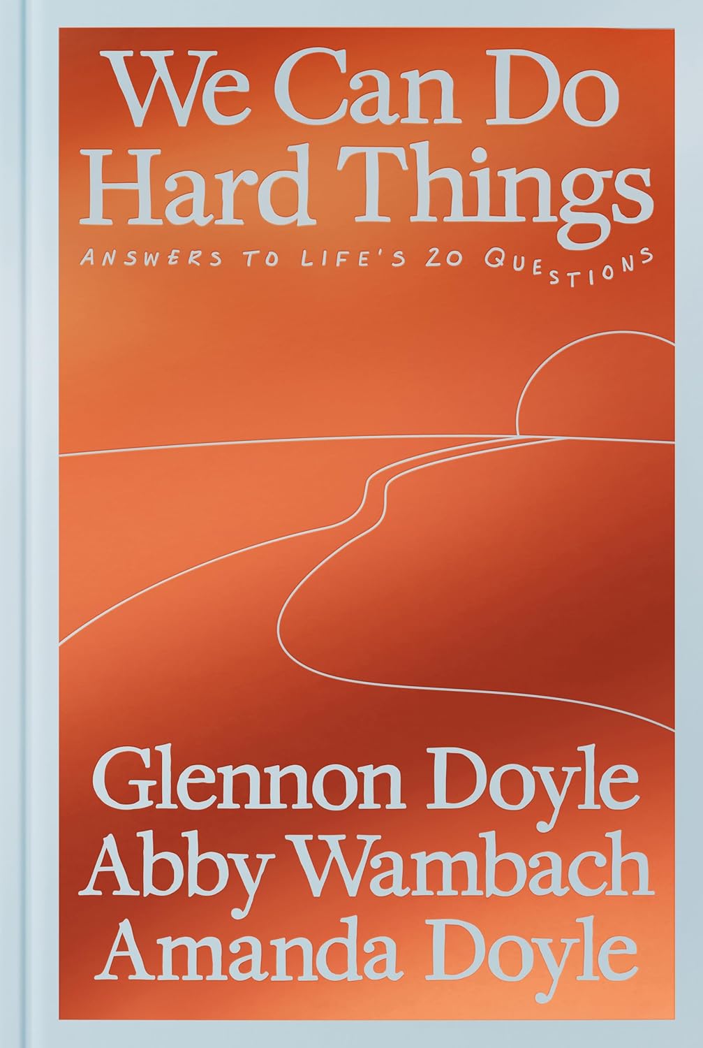We Can Do Hard Things: Answers to Life's 20 Questions - Glennon Doyle - imagine 2