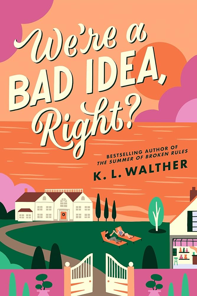 We're a Bad Idea, Right? - K. L. Walther - imagine 2