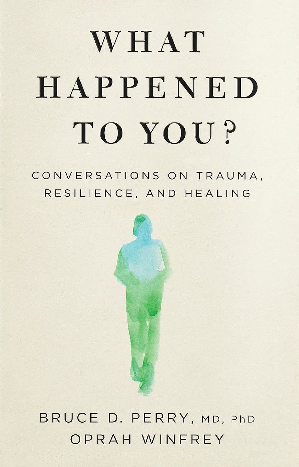 What Happened to You?: Conversations on Trauma, Resilience, and Healing - Winfrey Oprah &. Perry Dr Bruce - imagine 2