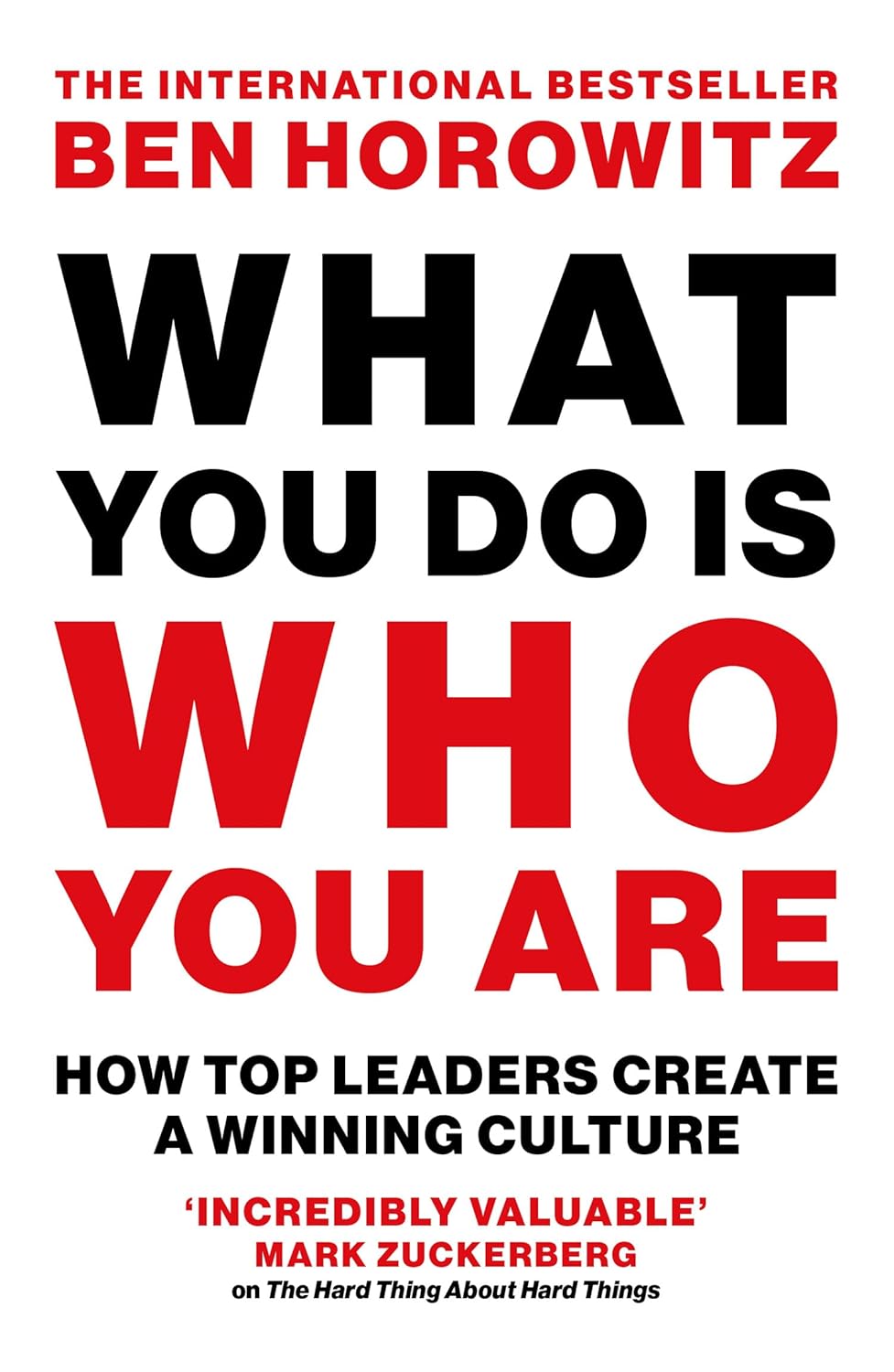 What You Do Is Who You Are: How Top Leaders Create a Winning Culture