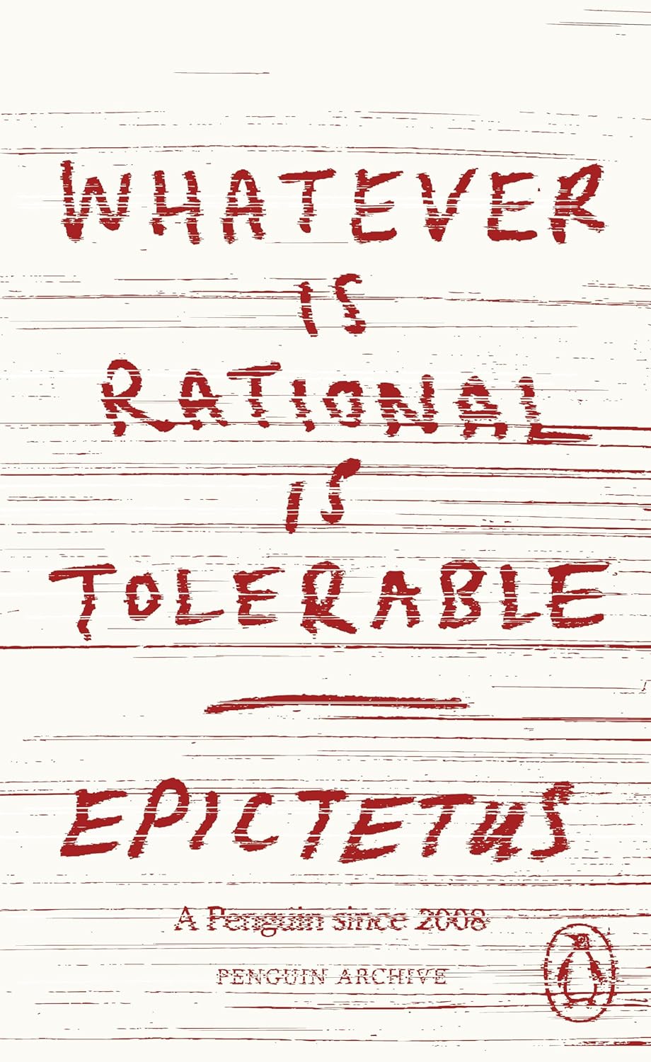 Whatever is Rational is Tolerable (Penguin Archive)