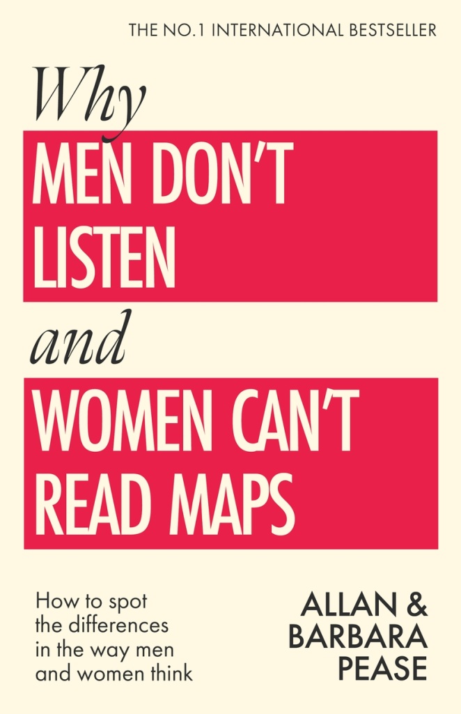 Why Men Don't Listen &amp; Women Can't Read Maps